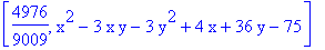 [4976/9009, x^2-3*x*y-3*y^2+4*x+36*y-75]